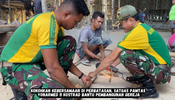 Kokohkan Kebersamaan di Perbatasan Satgas Pamtas Yonarmed 11 Kostrad Bantu Pembangunan Gereja