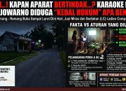 Karaoke Ilegal di Mojowarno Diduga Kebal Hukum Terkesan Tidak Tersentuh APH